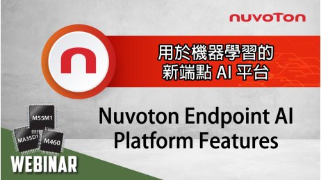 Nuvoton Webinar-end-point AI-240131_end-point AI webinar-TC-2